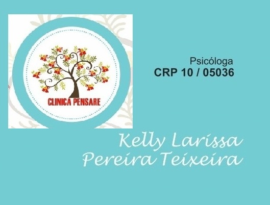 PSICÓLOGA KELLY LARISSA PEREIRA TEIXEIRA - Castanhal, PA